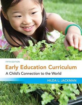 Paperback Early Education Curriculum: A Child's Connection to the World Book
