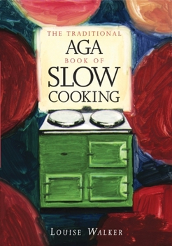 Paperback The Traditional Aga Book of Slow Cooking Book