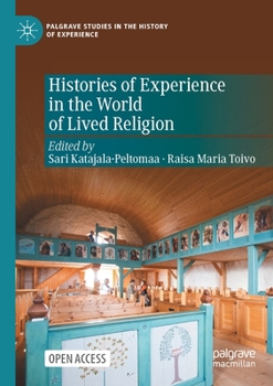 Paperback Histories of Experience in the World of Lived Religion Book