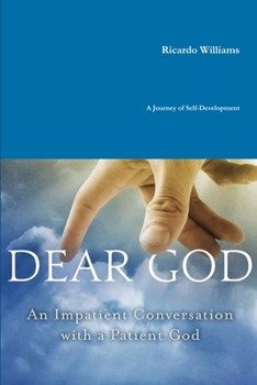 Paperback Dear God: An Impatient Conversation with a Patient God Book