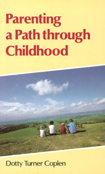 Paperback Parenting a Path Through Childhood Book