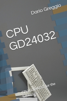 Paperback CPU Gd24032: CPU GD24032, for the future! Book