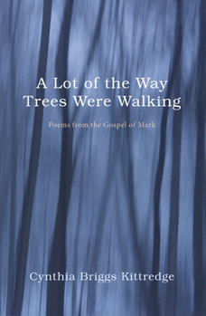 Paperback A Lot of the Way Trees Were Walking Book