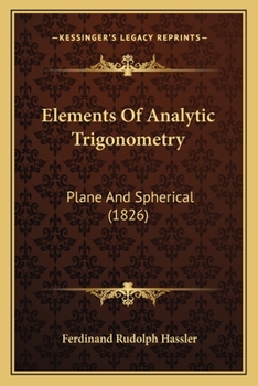 Paperback Elements Of Analytic Trigonometry: Plane And Spherical (1826) Book