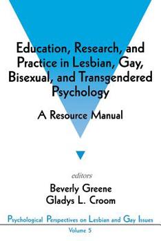 Paperback Education, Research, and Practice in Lesbian, Gay, Bisexual, and Transgendered Psychology: A Resource Manual Book