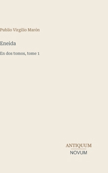 Hardcover Eneida: En dos tomos, tome 1 [Spanish] Book
