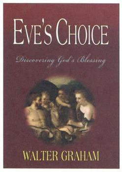 Paperback Eve's Choice: Discovering God's Blessing Book