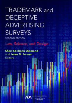 Paperback Trademark and Deceptive Advertising Surveys: Law, Science, and Design, Second Edition Book