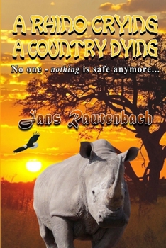 Paperback A Rhino Crying A Country Dying Book