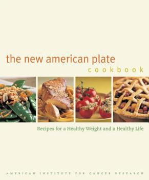 Hardcover The New American Plate Cookbook: Recipes for a Healthy Weight and a Healthy Life Book