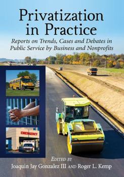 Paperback Privatization in Practice: Reports on Trends, Cases and Debates in Public Service by Business and Nonprofits Book