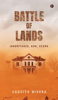 Hardcover Battle of Lands: Inheritance, Ego, Scars Book