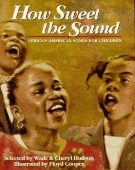 Hardcover How Sweet the Sound: African-American Songs for Children Book