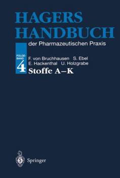 Paperback Hagers Handbuch Der Pharmazeutischen PRAXIS: Folgeband 4: Stoffe A-K [German] Book