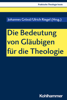 Paperback Die Bedeutung Von Glaubigen Fur Die Theologie [German] Book