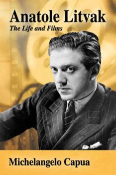 Paperback Anatole Litvak: The Life and Films Book