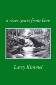 Paperback A River Years From Here Book