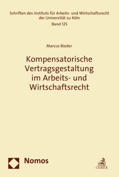 Hardcover Kompensatorische Vertragsgestaltung Im Arbeits- Und Wirtschaftsrecht [German] Book