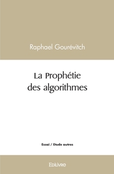 Paperback La Prophétie des algorithmes [French] Book