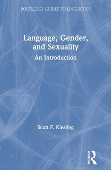 Paperback Language, Gender, and Sexuality: An Introduction Book