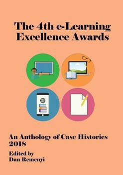 Paperback 4th e-Learning Excellence Awards 2018: An Anthology of Case Histories Book