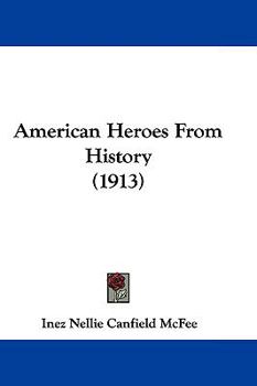 Hardcover American Heroes From History (1913) Book
