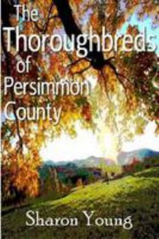 Paperback The Thoroughbreds of Persimmon County Book