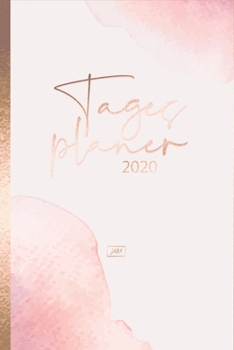 Tagesplaner 2020: Kalenderbuch, Buchkalender, Terminkalender und Terminplaner f�r das neue Jahr 2020 - 1 Seite 1 Tag Organizer, Taschenkalender - Tageskalender, Kalender 2020