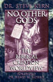 Paperback No Other Gods - The Biblical Creation Worldview Book