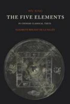 Paperback Wu Xing: The Five Elements in Chinese Classical Texts Book