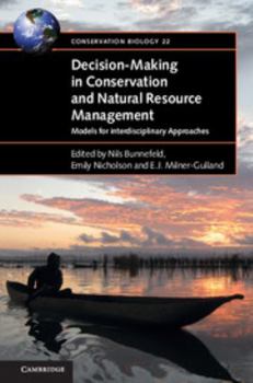 Paperback Decision-Making in Conservation and Natural Resource Management: Models for Interdisciplinary Approaches Book