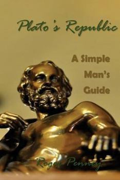 Paperback Plato's Republic: A Simple Man's Guide Book