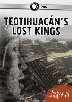 DVD Secrets of the Dead: Teotihuacan's Lost Kings Book
