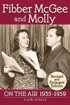 Paperback Fibber McGee and Molly: On the Air 1935-1959 - Revised and Enlarged Edition Book