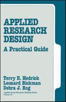 Applied Research Design: A Practical Guide (Applied Social Research Methods)