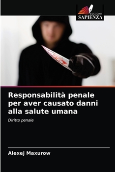 Paperback Responsabilità penale per aver causato danni alla salute umana [Italian] Book