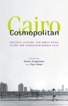 Paperback Cairo Cosmopolitan: Politics, Culture, and Urban Space in the New Middle East Book