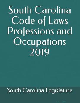 Paperback South Carolina Code of Laws Professions and Occupations 2019 Book