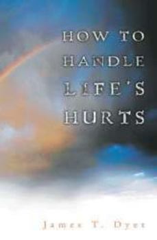Paperback How to Handle Life's Hurts Book