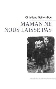 Paperback Maman Ne Nous Laisse Pas [French] Book