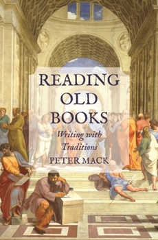 Hardcover Reading Old Books: Writing with Traditions Book