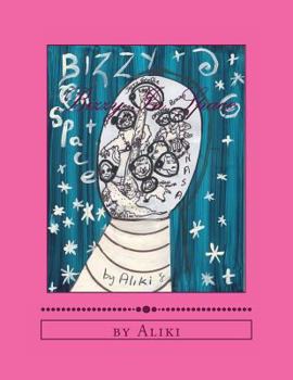 Paperback Bizzy In Space: The Adventures of Bizzy The Bee in Space...... Book