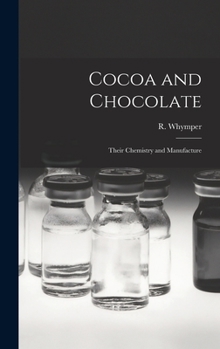 Hardcover Cocoa and Chocolate: Their Chemistry and Manufacture Book