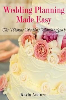 Paperback Wedding Planning Made Easy: The Ultimate Wedding Planning Guide Book