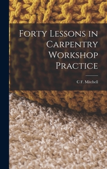 Hardcover Forty Lessons in Carpentry Workshop Practice Book