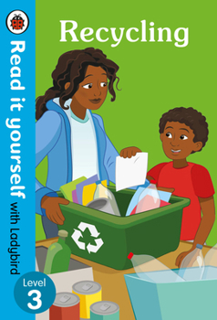 Hardcover Recycling: Read It Yourself with Ladybird Level 3: Level3 Book