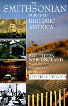 Smithsonian Guides to Historic America: Southern New England - Massachusetts, Connecticut, Rhode Island (Smithsonian Guides to Historic America) - Book  of the Smithsonian Guides to Historic America