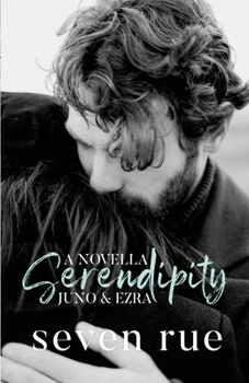 Serendipity - Book #1 of the Juno & Ezra