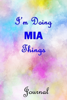 I'm Doing MIA Thins Journal: 6x9 Notebook, Wide Ruled (Lined) blank pages, Cute Pastel Notepad with Watercolor Pattern for Girls and Women