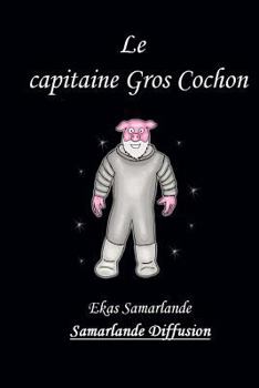 Paperback Le Capitaine Gros Cochon [French] Book